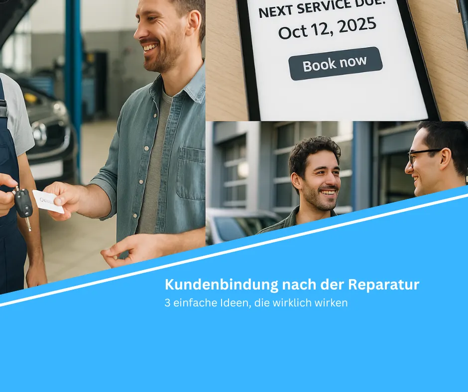 Kundenbindung nach der Reparatur – 3 einfache Maßnahmen mit großer Wirkung